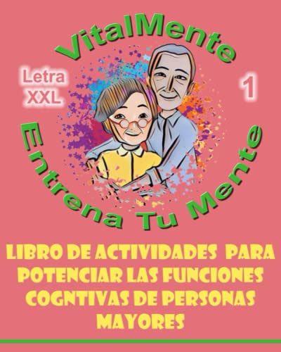 VitalMente entrena tu mente 1 | Libro de actividades para potenciar las funciones cognitivas de...